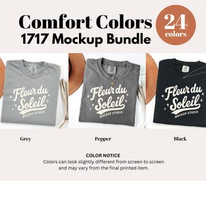 May include: A mockup bundle featuring three Comfort Colors t-shirts in grey, pepper, and black. Each shirt displays the "Fleur du Soleil" logo. The image includes the text "Comfort Colors 1717 Mockup Bundle" and "24 colors."