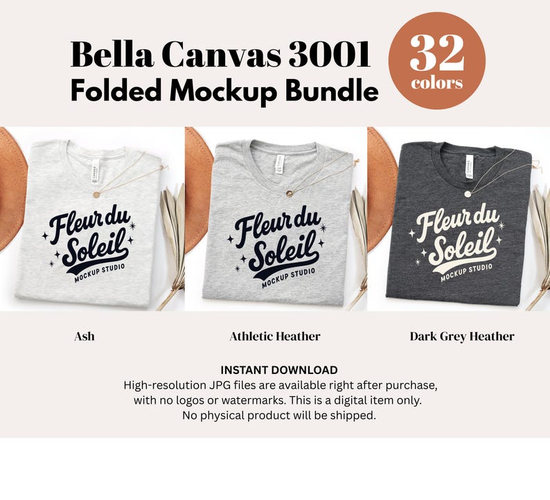 May include: A mockup bundle featuring three folded Bella Canvas 3001 t-shirts in Ash, Athletic Heather, and Dark Grey Heather. Each shirt displays the "Fleur du Soleil" logo. The image includes text indicating 32 color options.