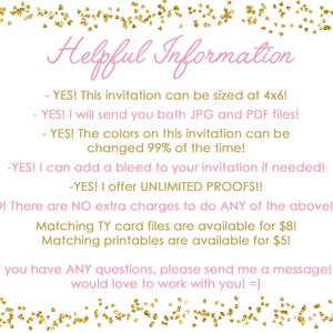 May include: Pink text on a white background with gold glitter. The text reads "Helpful Information" and lists details about an invitation, including sizing, file types, color customization, bleed options, and unlimited proofs. It also mentions matching thank you cards and printables available for purchase.