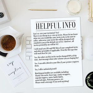 May include: A helpful information sheet for a wedding invitation designer. The sheet includes information about resizing invitations, color changes, file types, and matching printables. The text reads "Helpful Info" and "Can I re-size your invitation? Yes!"