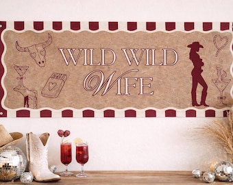 Wild Wild Wife Bachelorette Banner | Western Party Decor (Canva Editable Custom Digital Download)