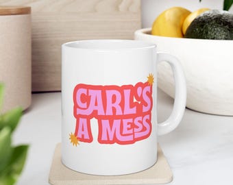 Carl's A Mess | Summer House | Carl | Scamanda | Mug | Coffee Cup