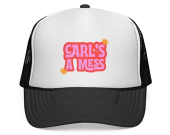 Carl's A Mess | Summer House | Carl | Scamanda | Trucker Hat