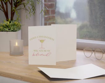 I Have a Tini Question Will You Be My Bridesmaid? Greeting Card