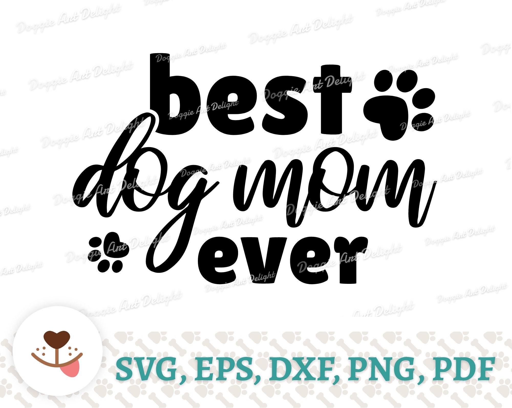 Best Dog Mom Ever Svg File for Cricut Best Dog Mom Tshirt Etsy