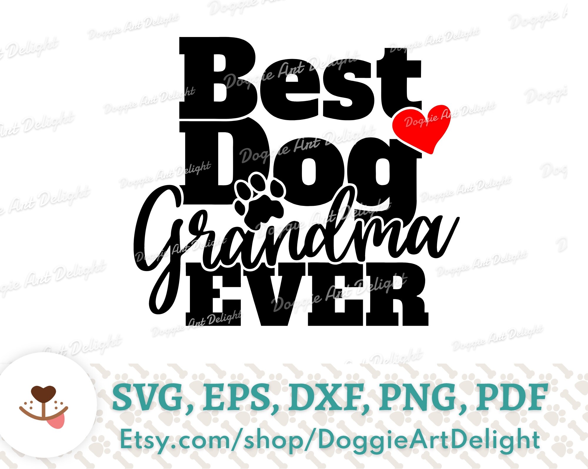 Best Dog Grandma Ever Svg Vector Art. Dog Gradma Svg Vector Etsy