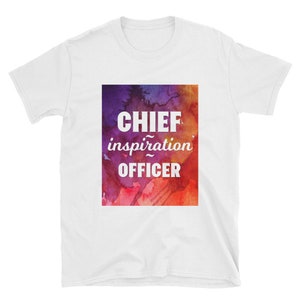 TSHIRT - Entrepreneur- Chief Inspiration Officer - Inspiration - Short-Sleeve Unisex T-Shirt
