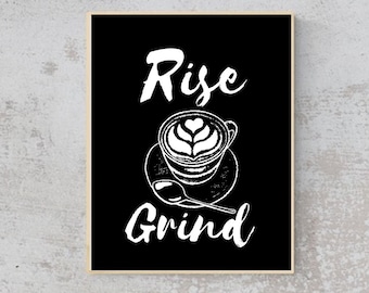 MOTIVATION- Rise And Grind- Quote- Wall Art