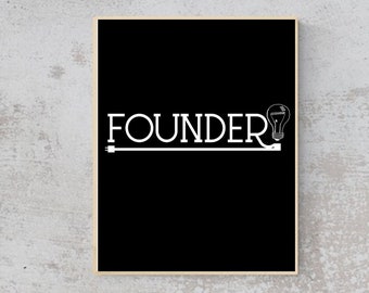 ENTREPRENEUR- Founder - Quote- Wall Art