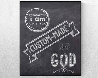I Am Custom Made By God Chalkboard Printable Wall Art - Chalkboard Kitchen Printable Wall Art -  Family /Food /Love Quote - Digital Art