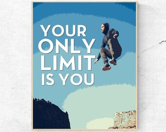 MOTIVATIONAL - Your Only Limit Is You  - Quote - Digital Wall Art