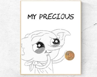 BITCOIN-My Precious- Dobby - Quote - Digital Wall Art