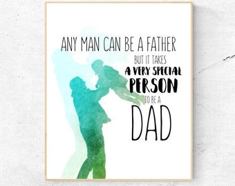 ACUARELA - Cualquier hombre puede ser padre, pero se necesita una persona muy especial para ser papá - Día del Padre - Arte de pared digital
