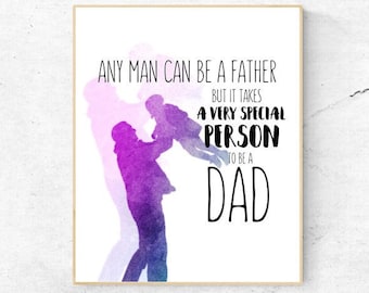 ACUARELA - Cualquier hombre puede ser padre, pero se necesita una persona muy especial para ser papá - Día del Padre - Arte de pared digital
