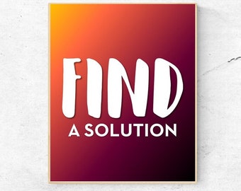 MOTIVATION-Find A Solution - Quote - Digital Wall Art
