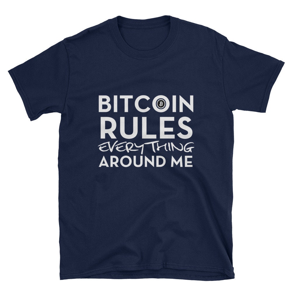 Tshirt - Bitcoin Rules Everything Around Me - Short-Sleeve Unisex T-Shirt