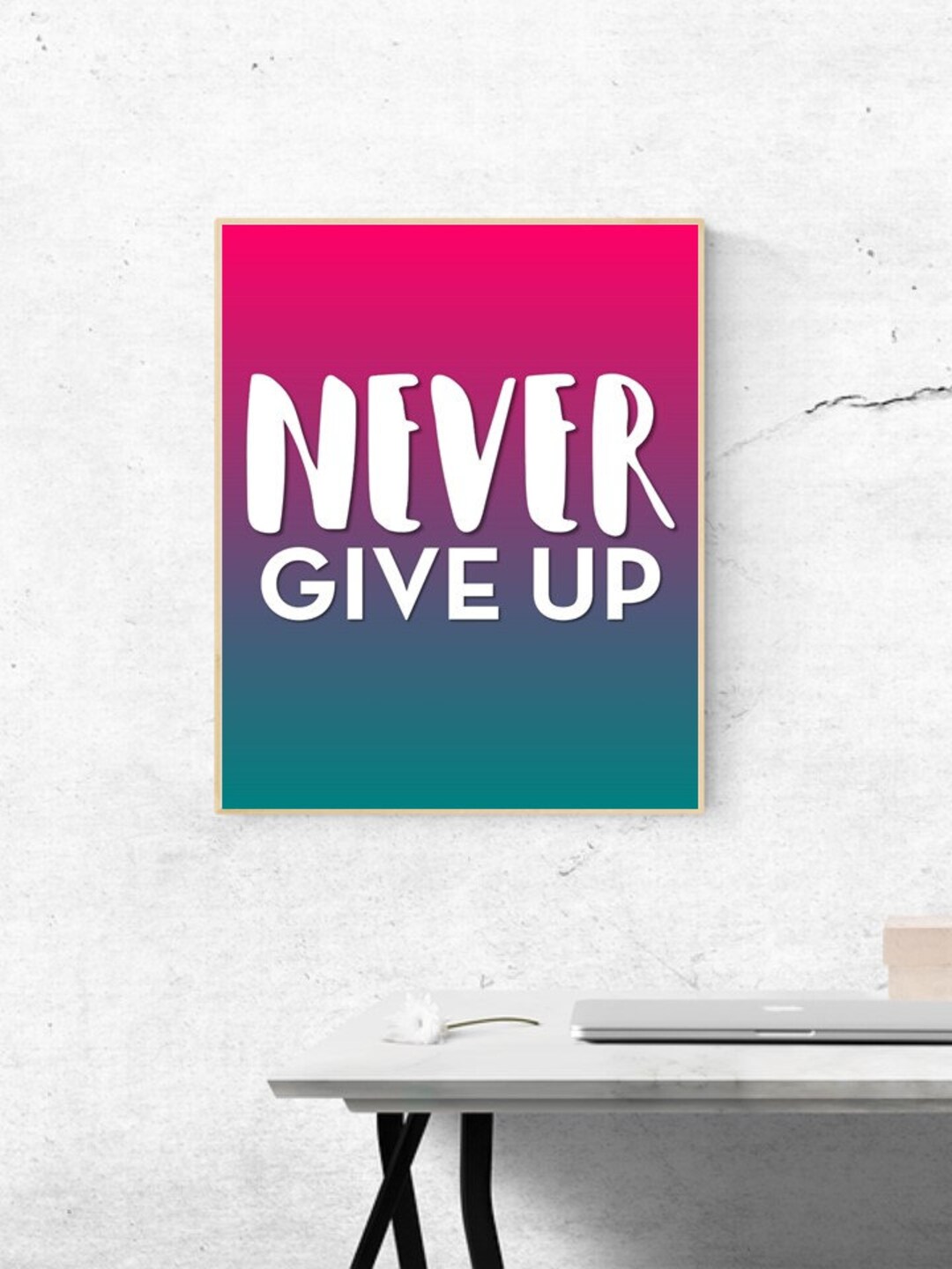 motivation-never-give-up-quote-digital-wall-art-etsy