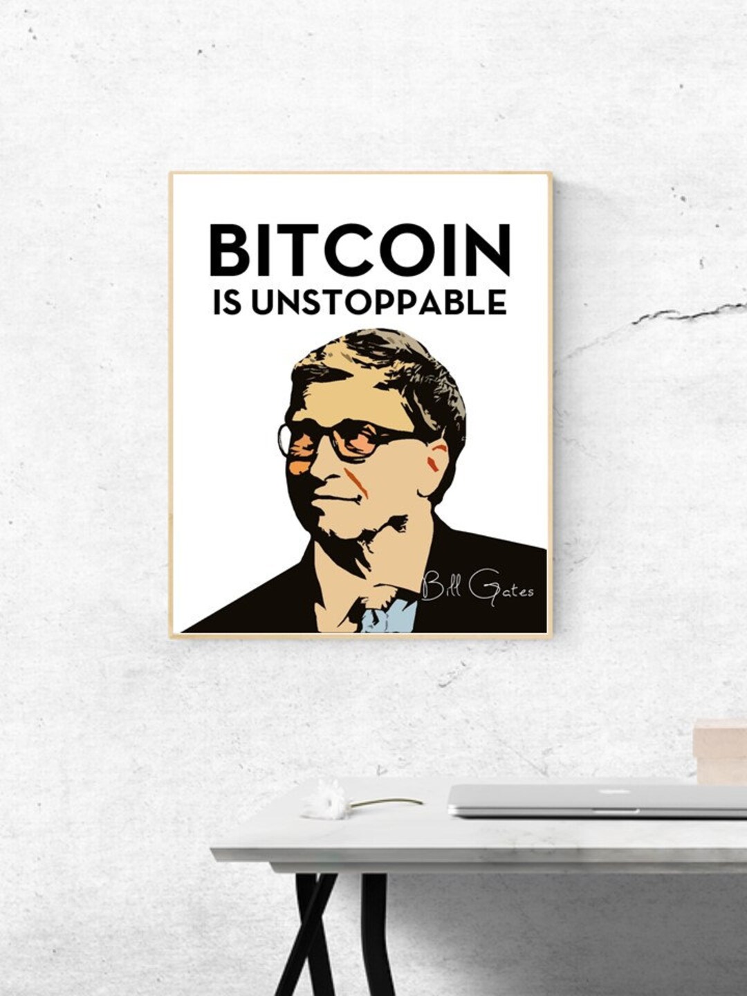 BITCOIN- Bitcoin is Unstoppable-bill Gates - Quote - Digital Wall Art - Etsy