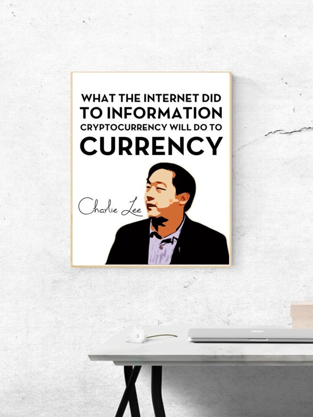 Cryptocurrency-what the Internet Did to Information Cryptocurrency Will Do  to Currency- Charlie Lee - Quote - Digital Wall Art - Etsy