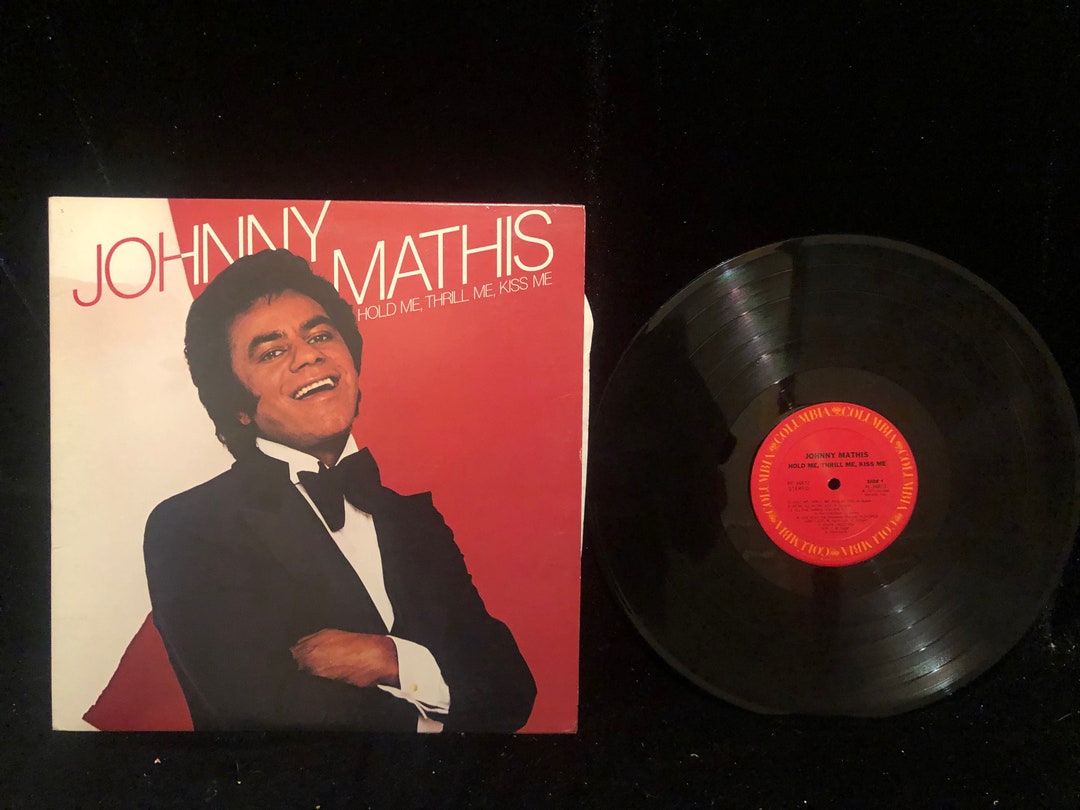 Johnny Mathis Hold Me Thrill Me Kiss Me Original Vintage 1977 Johnny Mathis Hold Me Thrill Me Kiss Me Vinyl