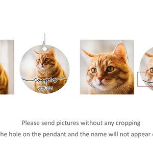 May include: A square image and a round ornament featuring a ginger cat. The ornament has the cat's name, "cooper", and dates "2009-2021". The text below says "Please send pictures without any cropping so the hole on the pendant and the name will not appear on pet's face."
