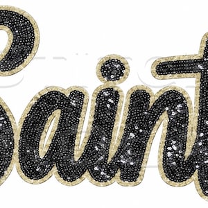 May include: A decorative patch featuring the word Saints in cursive script. The letters are filled with black sequins and outlined with a gold sequin border. A small black rectangular logo in the top right corner reads STITCH NOLA.