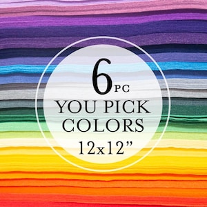 6 U PICK - 12"X12" Sheets Merino Wool blend Felt