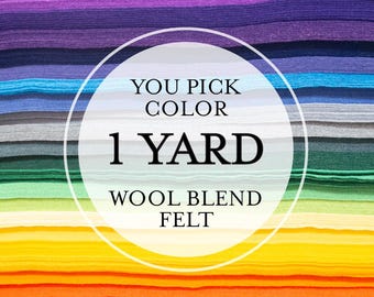 1 Yard Merino 35% Wool blend Felt - Cut to order - You Choose Color