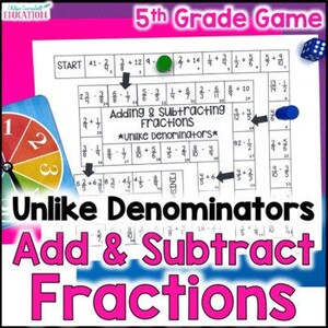 May include: A 5th grade math game board with the title "Adding & Subtracting Fractions" and the text "Unlike Denominators". The game board includes fractions, arrows, and a die. A colorful spinner is on the left.