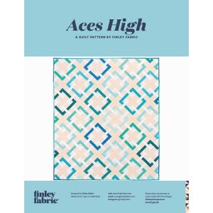 May include: A quilt pattern titled "Aces High" by Finley Fabric. The pattern features a geometric design with teal, blue, and white squares on a cream background.