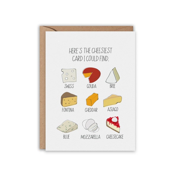 Here's the CHEESIEST card I could find, Cheese Card, Cheese Lover, Funny Greeting Card