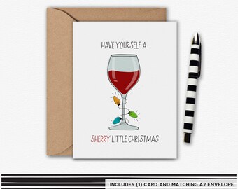 Have yourself a SHERRY little Christmas, Wine Card, Christmas Card, Greeting Card, Holiday Card, Christmas, Funny Greeting Card