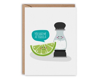 You had me at TEQUILA, Greeting Card, Fun Card, Funny Anniversary Card