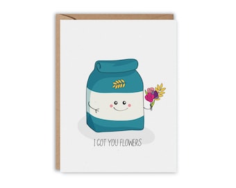 I Got You Flowers • Flour Pun Greeting Card • Funny Sourdough Baking Card