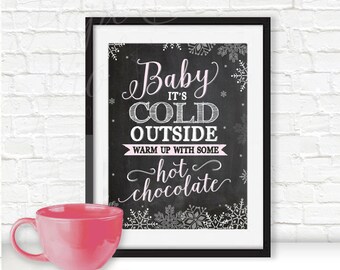 Digitale Datei | Baby It's Cold Outside, wärmen Sie sich mit etwas heißem Schokoladenschild auf | Hot Chocolate Bar Schild | Druckbar