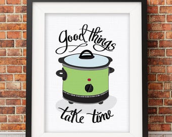 Slow Cooker Illustration, Funny Kitchen Wall Decor, Kitchen Illustration, Good Things Take Time, Kitchen Pun, Kitchen Art | Print
