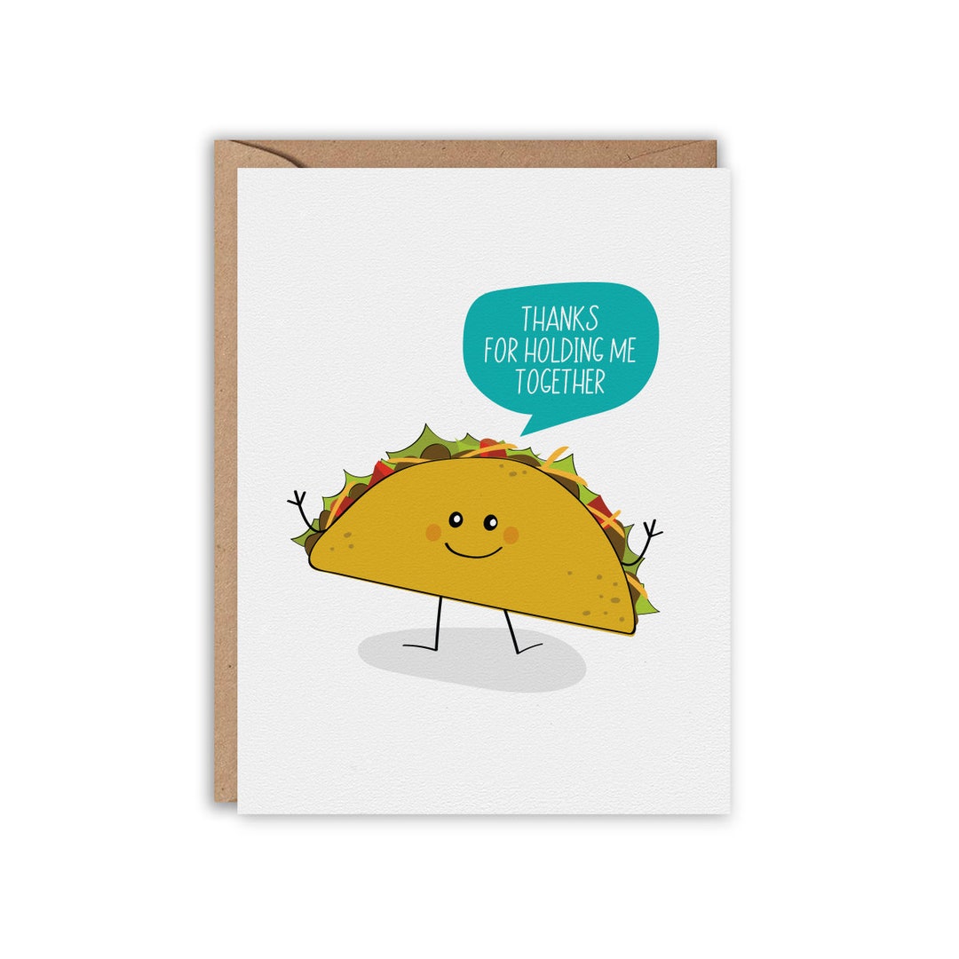 Taco Card, Thanks for Holding Me Together, Funny Greeting Card - Etsy