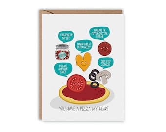 You Have A PIZZA My Heart, Valentine's Card, Funny Greeting Card