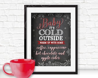 Digital File | Baby It's Cold Outside, warm up with some coffee, cappuccino, apple cider, hot choc sign, Hot Chocolate Bar Sign |  Printable