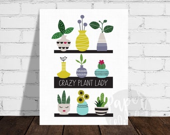 Crazy Plant Lady, House Plant Illustration, Plant Wall Decor | Home Decor Print