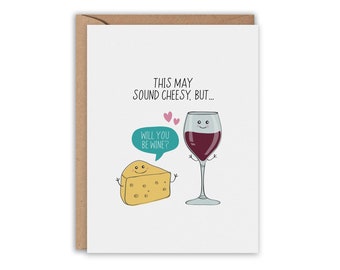 Cheesy Valentine's Day Card, Will You be WINE?, Cheese Card, Valentine's Card, Funny Greeting Card