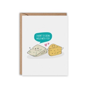 I want to grow MOLD with you, Anniversary Card, Cheese Card, Birthday Card, Funny Greeting Card