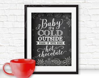 Digital File | Baby It's Cold Outside, warm up with some hot chocolate sign | Hot Chocolate Bar Sign |  Printable