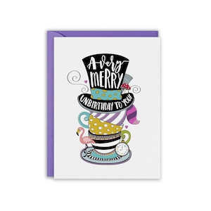 Very Merry Unbirthday Card – Alice in Wonderland Greeting – Thinking of You – Whimsical Blank Card – Tea Party Pun – Unbirthday Gift