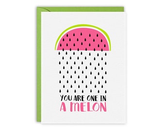 You are one in a MELON, Watermelon Greeting Card, Thank You Card, Anniversary, Funny Greeting Card