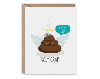 Holy CRAP, You're Old, Birthday Card, Funny Greeting Card