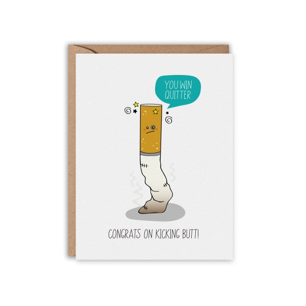 You Win QUITTER, Kicking Butt, Quit Smoking Card, Funny Greeting Card