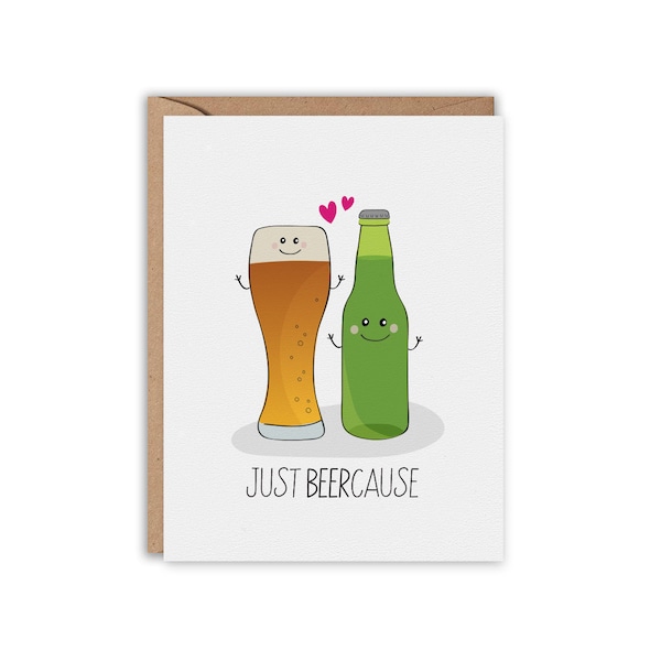 Just BEERcause, I miss you card, Funny Greeting Card