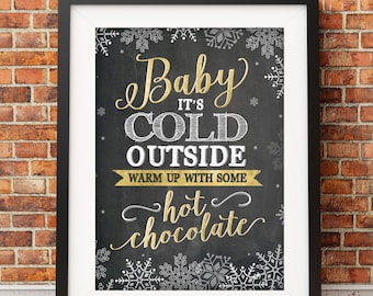 Digital File | Baby It's Cold Outside, warm up with some hot chocolate sign | Hot Chocolate Bar Sign |  Printable