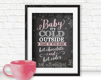 Digital File | Baby It's Cold Outside, warm up with some hot chocolate and hot cider sign | Hot Chocolate Bar Sign |  Printable